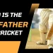 godfather of cricket